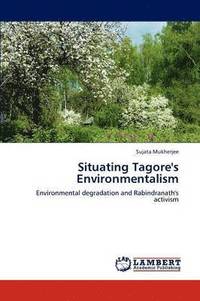 bokomslag Situating Tagore's Environmentalism
