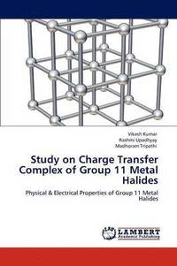 bokomslag Study on Charge Transfer Complex of Group 11 Metal Halides