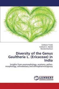 bokomslag Diversity of the Genus Gaultheria L. (Ericaceae) in India