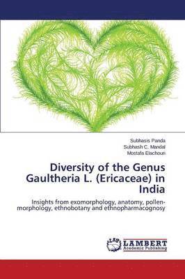 bokomslag Diversity of the Genus Gaultheria L. (Ericaceae) in India