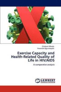 bokomslag Exercise Capacity and Health-Related Quality of Life in HIV/AIDS