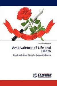 bokomslag Ambivalence of Life and Death