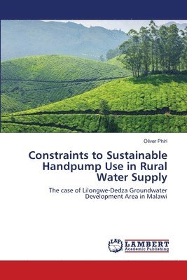 Constraints to Sustainable Handpump Use in Rural Water Supply 1