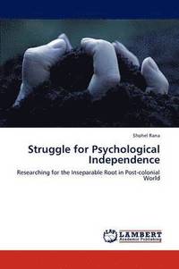 bokomslag Struggle for Psychological Independence