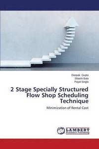 bokomslag 2 Stage Specially Structured Flow Shop Scheduling Technique