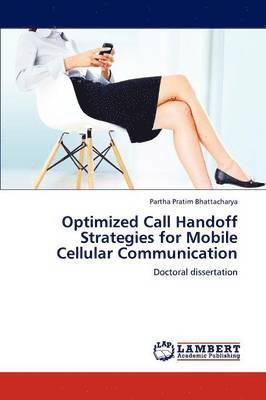 Optimized Call Handoff Strategies for Mobile Cellular Communication 1