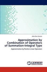 bokomslag Approximation by Combination of Operators of Summation-Integral Type