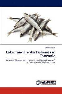 bokomslag Lake Tanganyika Fisheries in Tanzania