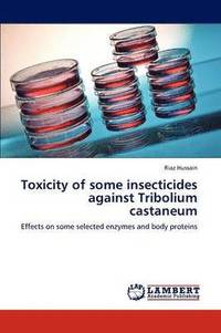 bokomslag Toxicity of Some Insecticides Against Tribolium Castaneum