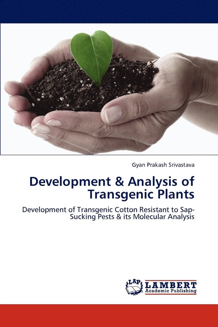 Development & Analysis of Transgenic Plants 1
