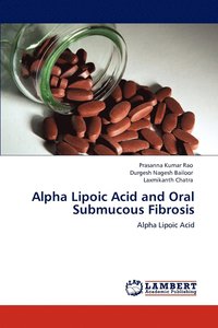 bokomslag Alpha Lipoic Acid and Oral Submucous Fibrosis
