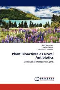 bokomslag Plant Bioactives as Novel Antibiotics