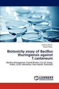 bokomslag Biotoxicity Assay of Bacillus Thuringiensis Against T.Castaneum
