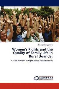 bokomslag Women's Rights and the Quality of Family Life in Rural Uganda