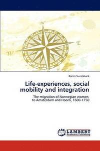 bokomslag Life-Experiences, Social Mobility and Integration