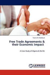 bokomslag Free Trade Agreements & Their Economic Impact