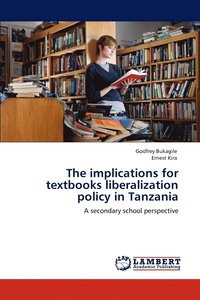 bokomslag The Implications for Textbooks Liberalization Policy in Tanzania