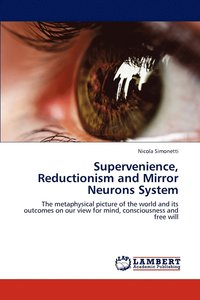 bokomslag Supervenience, Reductionism and Mirror Neurons System