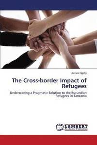 bokomslag The Cross-border Impact of Refugees