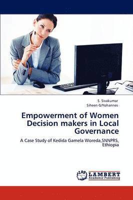 Empowerment of Women Decision makers in Local Governance 1