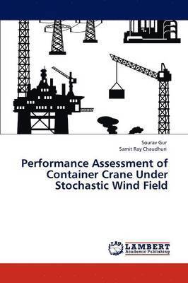 Performance Assessment of Container Crane Under Stochastic Wind Field 1