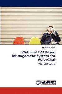 bokomslag Web and IVR Based Management System for VoiceChat