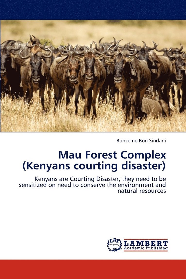 Mau Forest Complex (Kenyans Courting Disaster) 1