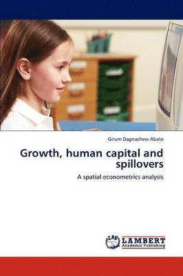 bokomslag Growth, Human Capital and Spillovers