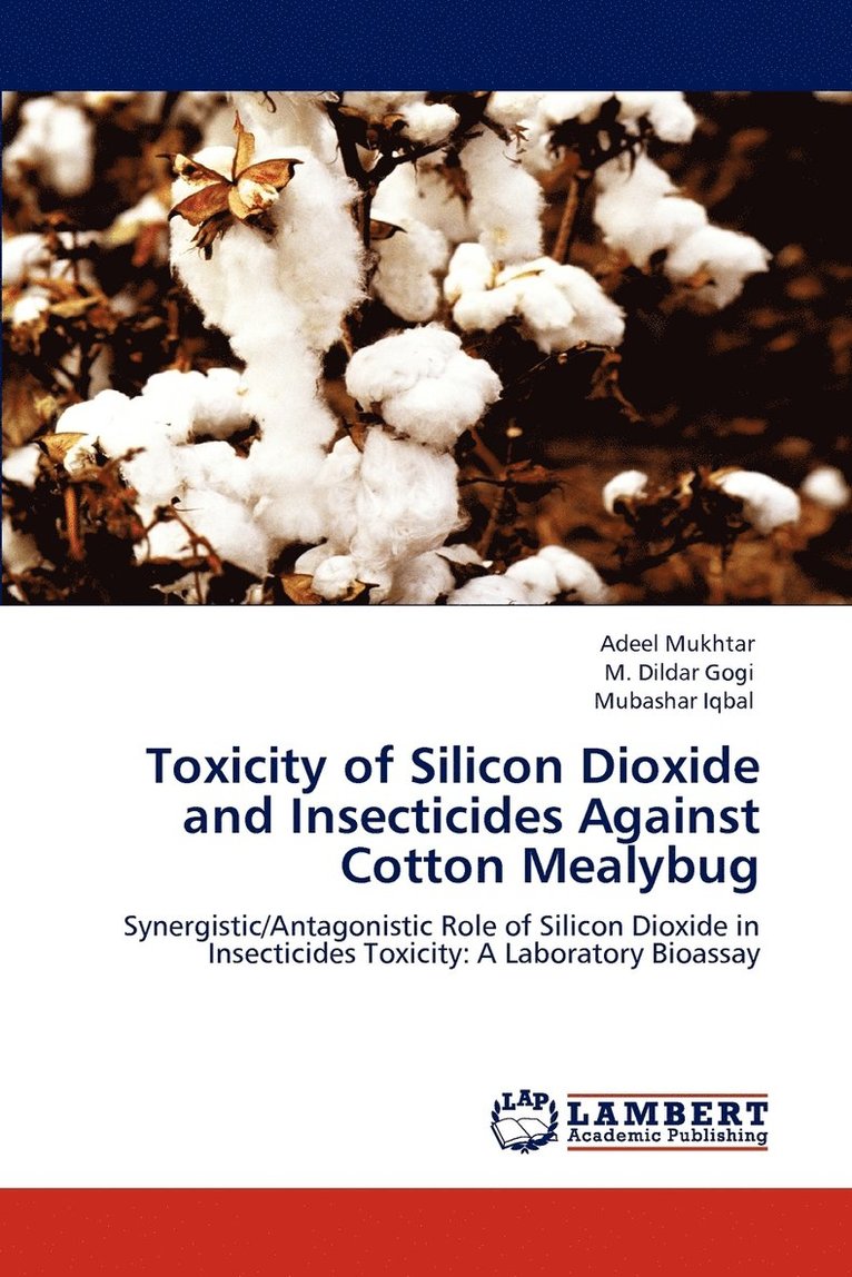 Toxicity of Silicon Dioxide and Insecticides Against Cotton Mealybug 1