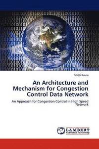 bokomslag An Architectu Re and Mechanism for Congestion Control Data Network