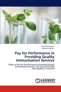 bokomslag Pay for Performance in Providing Quality Immunisation Services