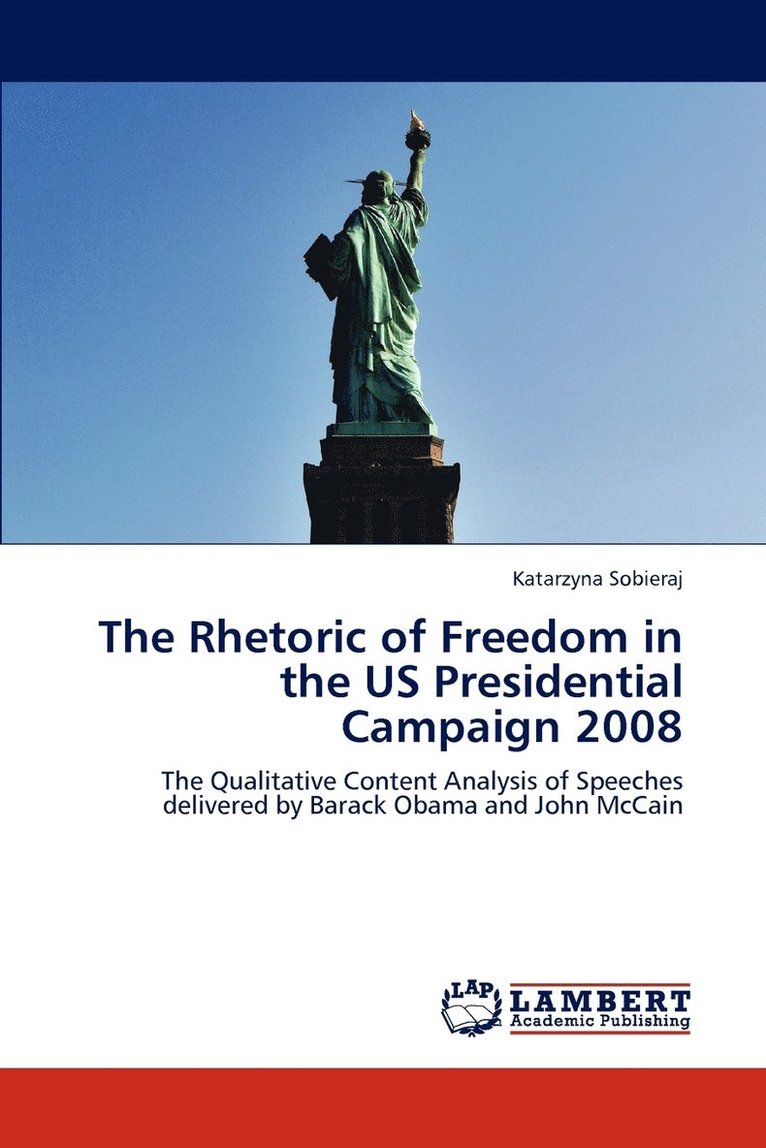 The Rhetoric of Freedom in the Us Presidential Campaign 2008 1