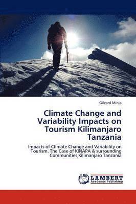 Climate Change and Variability Impacts on Tourism Kilimanjaro Tanzania 1