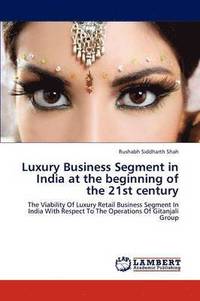 bokomslag Luxury Business Segment in India at the Beginning of the 21st Century