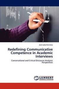 bokomslag Redefining Communicative Competence in Academic Interviews