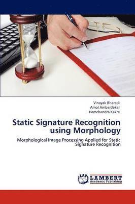 Static Signature Recognition Using Morphology 1