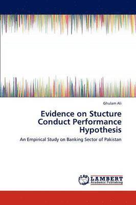Evidence on Stucture Conduct Performance Hypothesis 1
