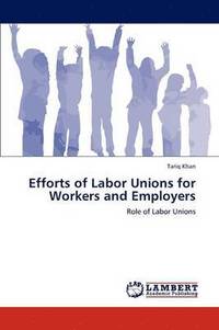 bokomslag Efforts of Labor Unions for Workers and Employers