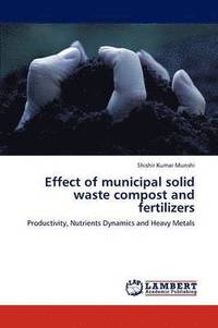 bokomslag Effect of municipal solid waste compost and fertilizers