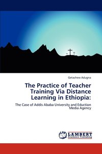 bokomslag The Practice of Teacher Training Via Distance Learning in Ethiopia
