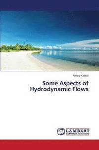 bokomslag Some Aspects of Hydrodynamic Flows