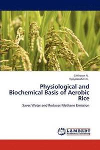 bokomslag Physiological and Biochemical Basis of Aerobic Rice