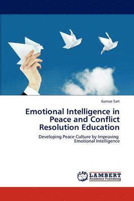 Emotional Intelligence in Peace and Conflict Resolution Education 1