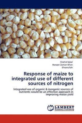 Response of maize to integrated use of different sources of nitrogen 1