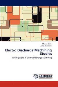 bokomslag Electro Discharge Machining Studies