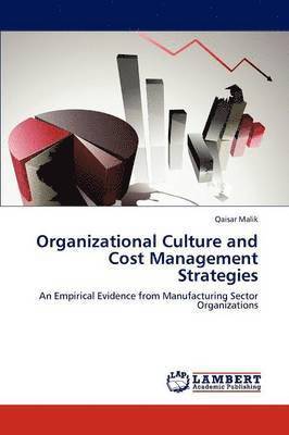 Organizational Culture and Cost Management Strategies 1