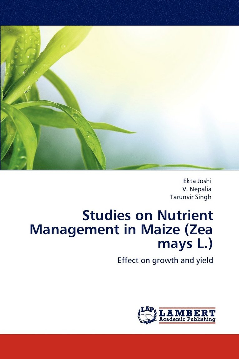 Studies on Nutrient Management in Maize (Zea mays L.) 1