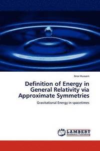 bokomslag Definition of Energy in General Relativity via Approximate Symmetries