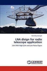 bokomslag LNA disign for radio telescope application