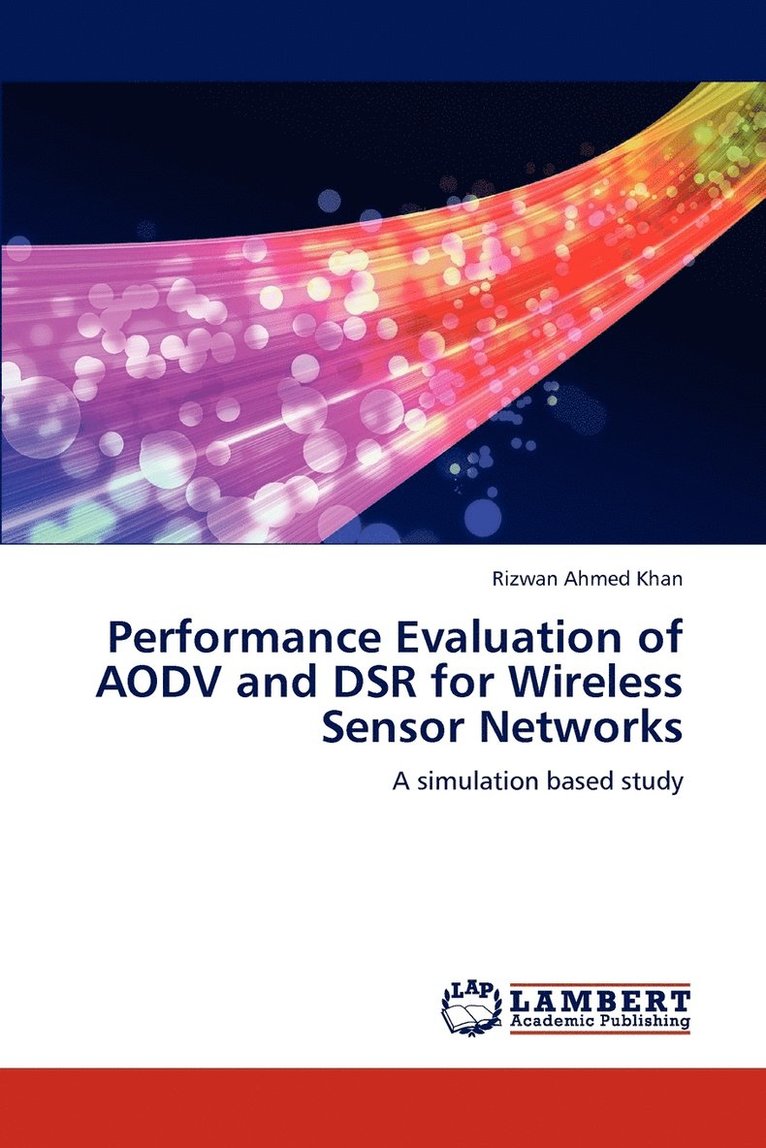 Performance Evaluation of AODV and DSR for Wireless Sensor Networks 1